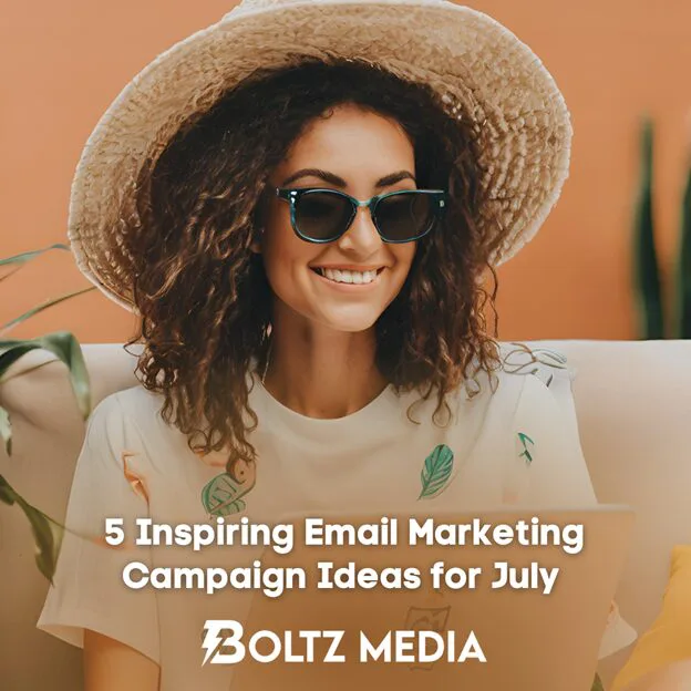 5 Inspiring Email Marketing Campaign Ideas for July